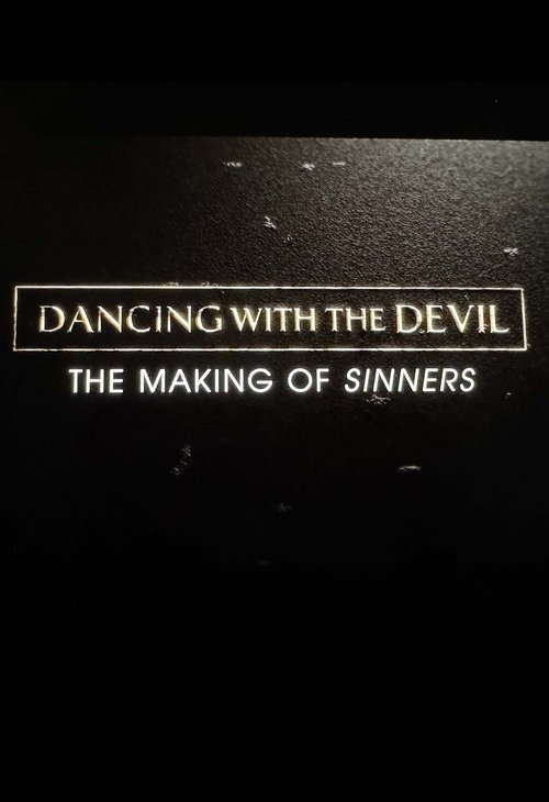 Dancing with the Devil: The Making of Sinners (2025) poster