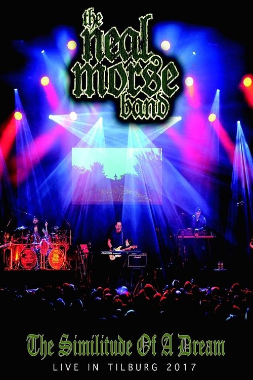 The Neal Morse Band : The Similitude of A Dream - Live in Tilburg 2017 (2018) poster