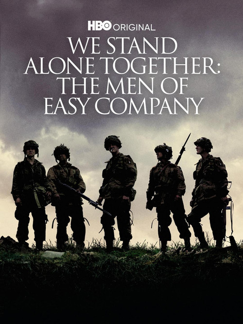 We Stand Alone Together: The Men of Easy Company (2001) poster
