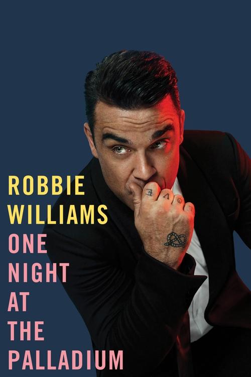 Robbie Williams - One Night At the Palladium (2013) poster