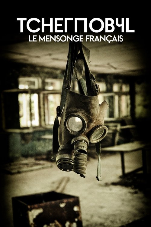 Tchernobyl : Le Mensonge français (2016) poster
