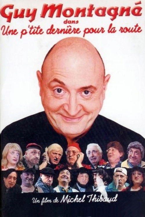 Guy Montagné : Une p'tite dernière pour la route (2003) poster