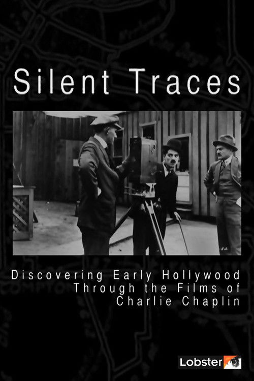 Silent Traces: Discovering Early Hollywood Through the Films of Charlie Chaplin (2010) poster