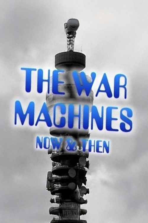 The War Machines: Now & Then (2008) poster