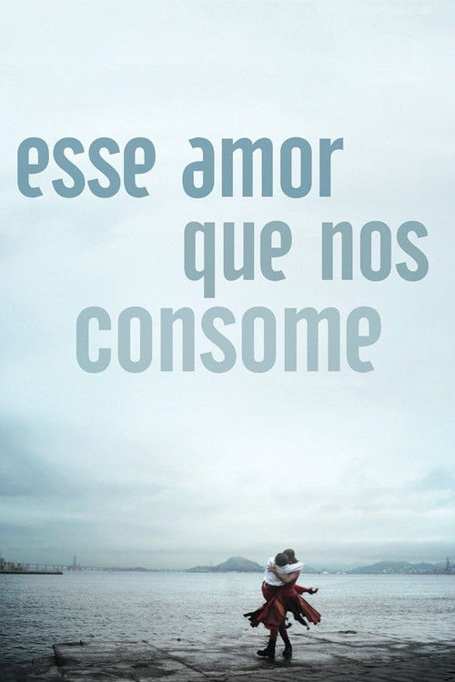This Love That Consumes (2012) poster