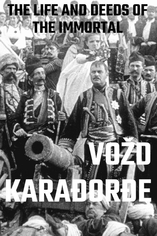 The Life and Deeds of the Immortal Vožd Karađorđe (1911) poster