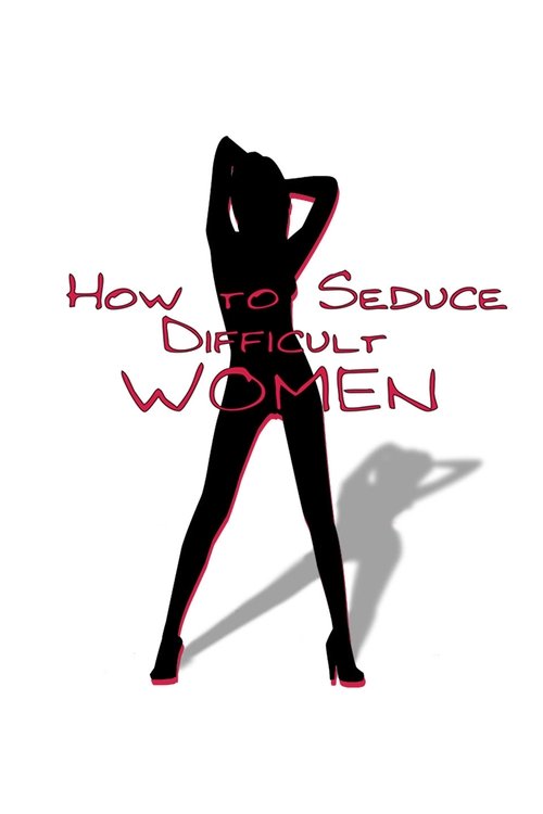 How to Seduce Difficult Women (2009) poster