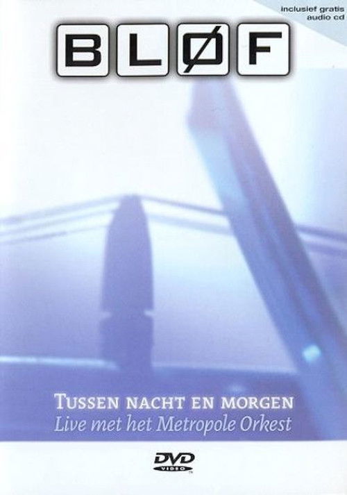 BLØF - Tussen Nacht en Morgen (2002) poster