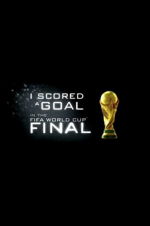 I Scored A Goal In The FIFA World Cup FInal (2010) poster