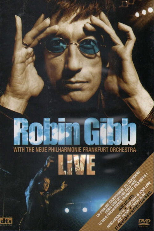 Robin Gibb with the Neue Philharmonie Frankfurt Orchestra - Live (2005) poster