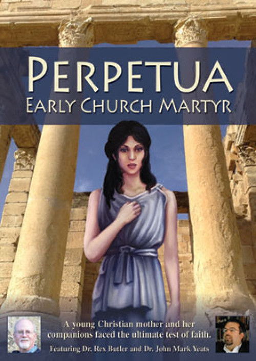 Perpetua: Early Church Martyr (2009) poster
