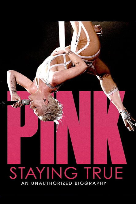 P!NK: Staying True (2013) poster