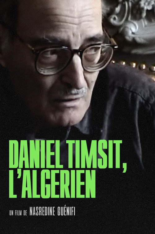 Daniel Timsit, l’Algérien (2009) poster