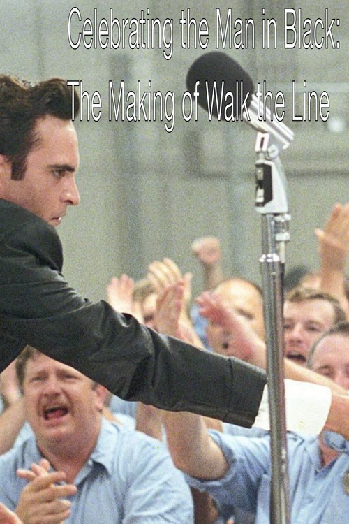 Celebrating the Man in Black: The Making of Walk the Line (2006) poster
