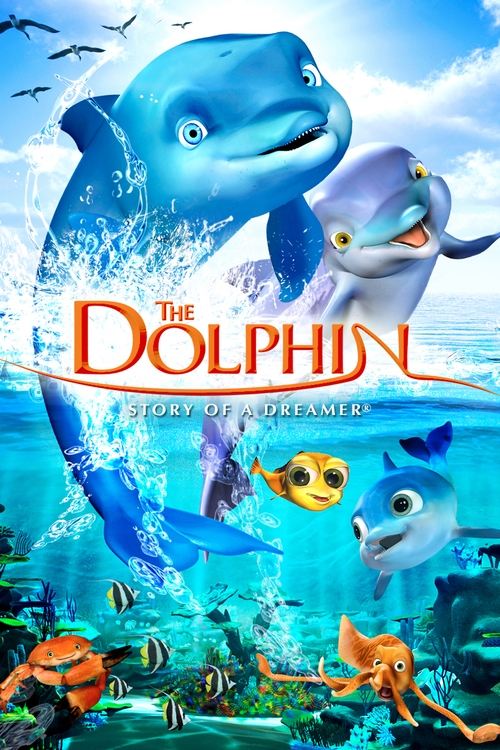 The Dolphin Story of a Dreamer (2009) poster