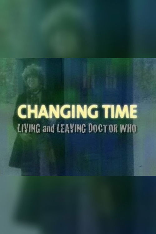 Changing Time: Living and Leaving Doctor Who (2006) poster