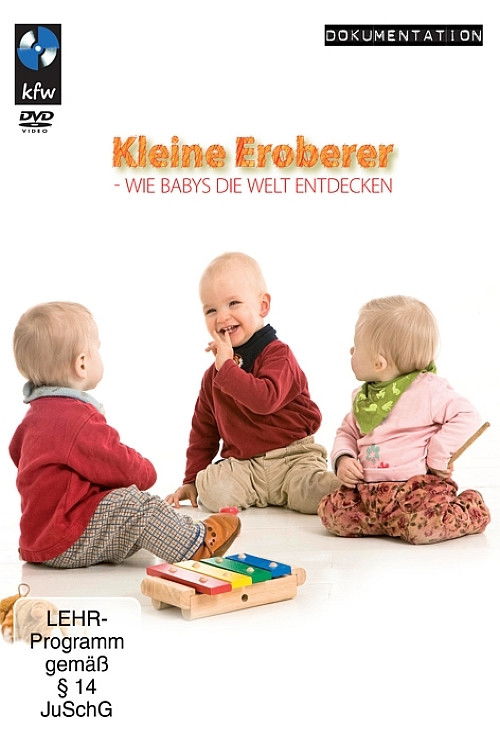 Kleine Eroberer - Wie Babys die Welt entdecken (2009) poster