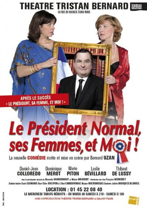 Le Président Normal, ses Femmes et Moi ! (2013) poster