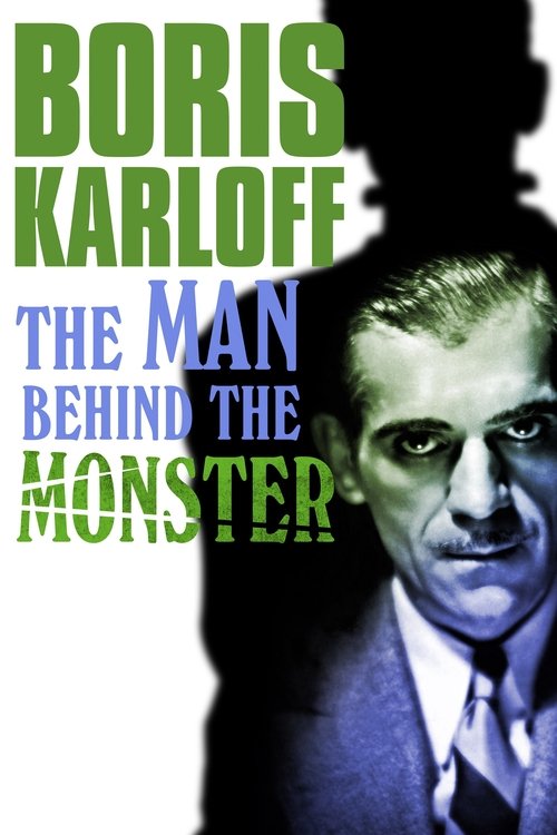 Boris Karloff: The Man Behind the Monster (2021) poster