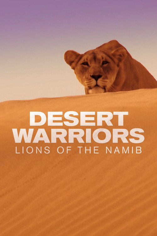Desert Warriors: Lions of the Namib (2016) poster