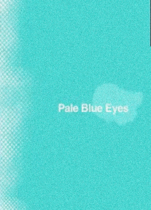 Pale Blue Eyes poster