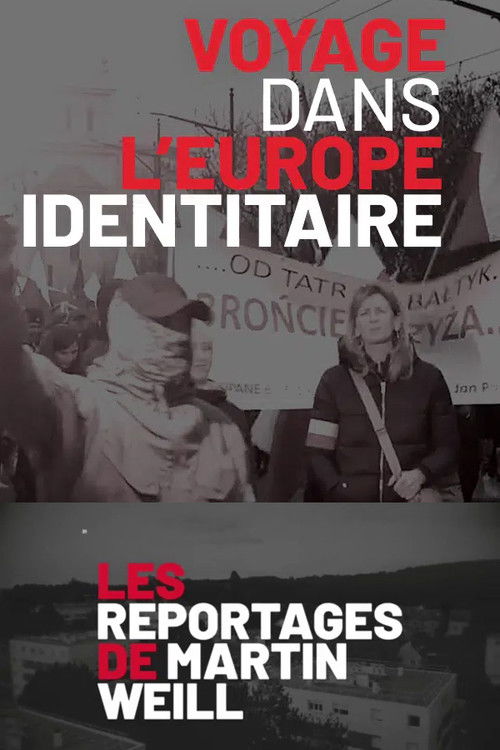 Martin Weill - Voyages dans l'Europe Identitaire (2023) poster