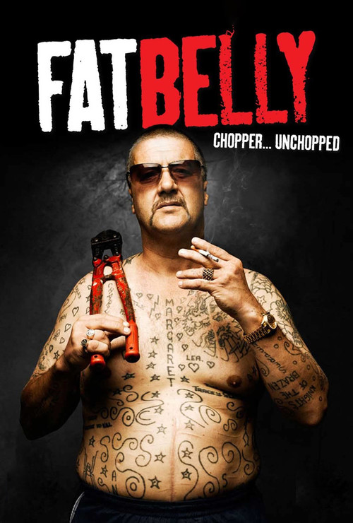 Fatbelly: Chopper...Unchopped (2009) poster