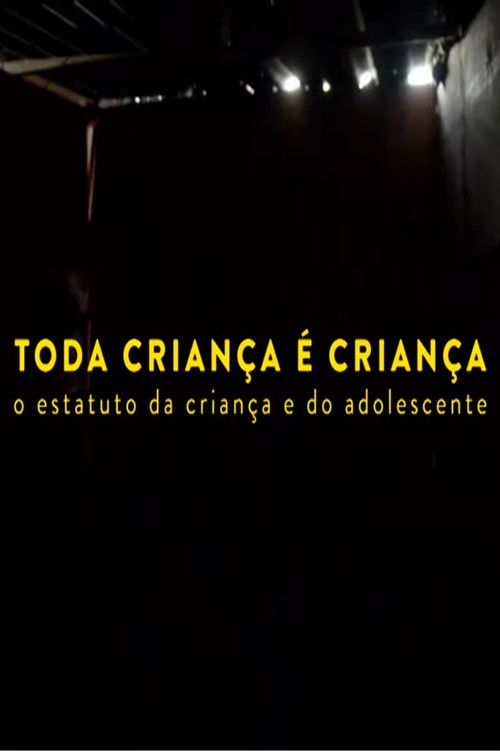 Toda Criança é Criança (2015) poster