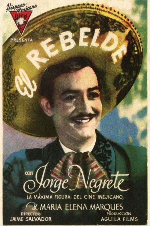 El rebelde (Romance de Antaño) (1945) poster