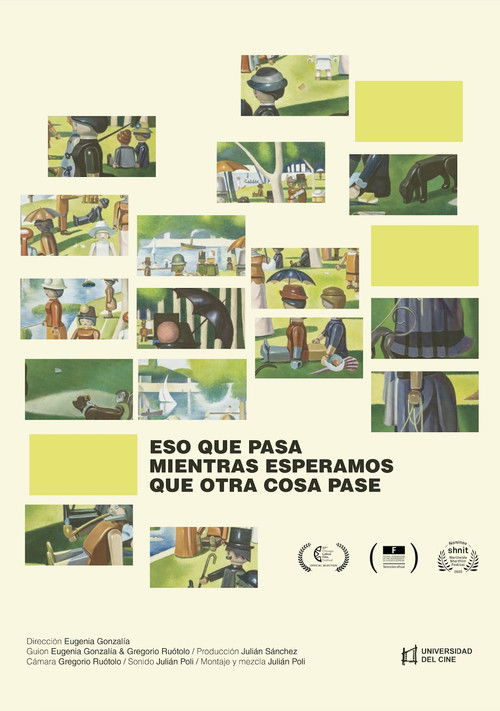 Eso que pasa mientras esperamos que otra cosa pase (2019) poster