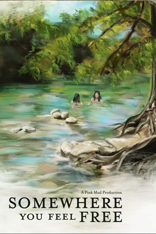 Somewhere You Feel Free poster