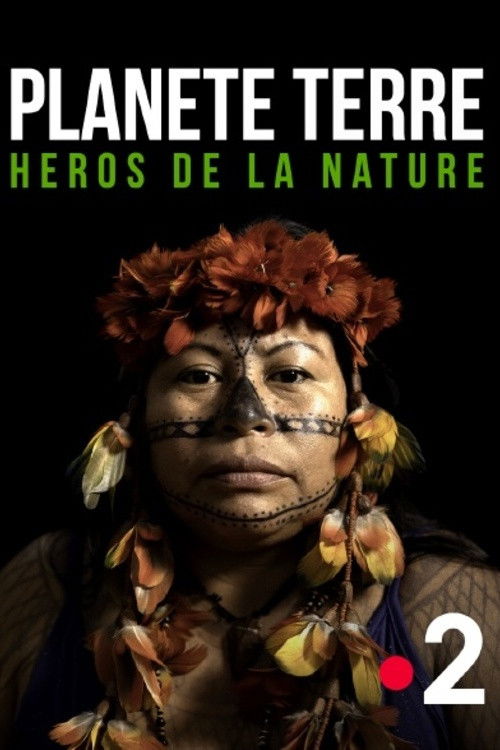Planète Terre, héros de la nature (2024) poster