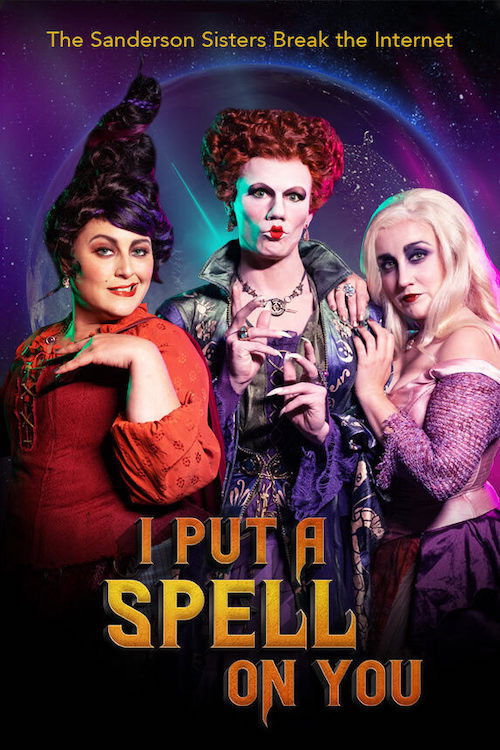 I Put a Spell on You: The Sanderson Sisters Break the Internet (2020) poster
