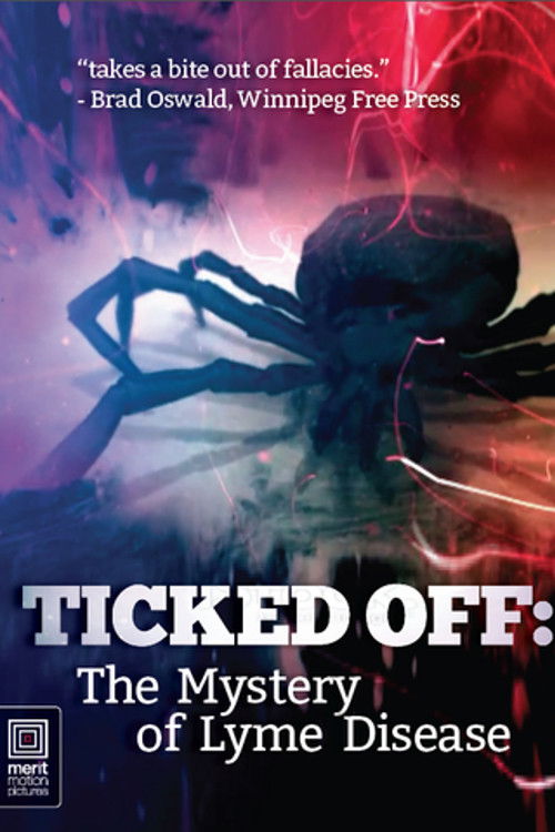 Ticked Off: The Mystery of Lyme Disease (2013) poster