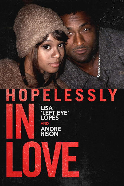 Hopelessly in Love: Lisa "Left Eye" Lopes and Andre Rison poster