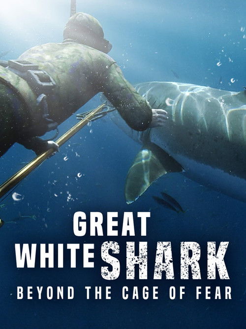 Great White Shark: Beyond the Cage of Fear (2013) poster