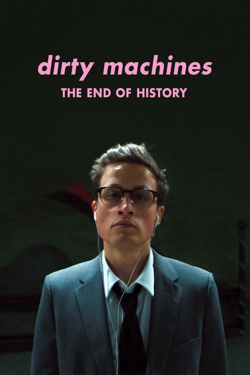 Dirty Machines: The End of History (2020) poster