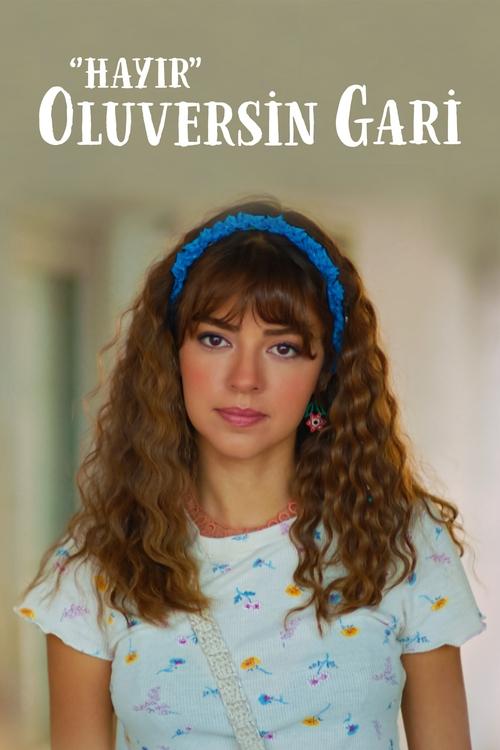 Hayır Oluversin Gari (2021) poster