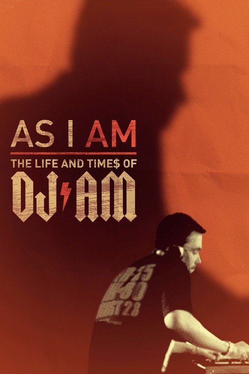 As I AM: the Life and Times of DJ AM (2015) poster