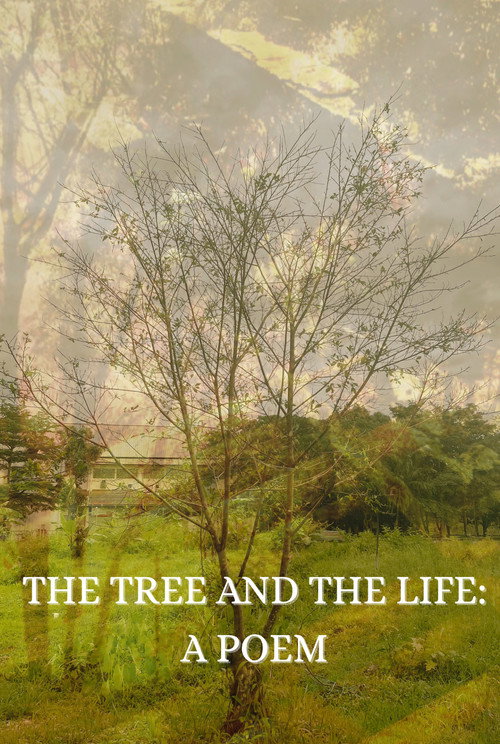 The Tree and the Life: A Poem (2025) poster
