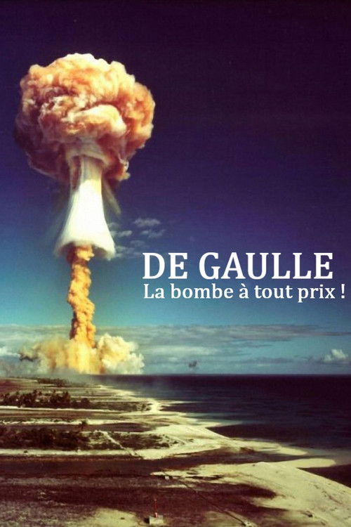 De Gaulle, la bombe à tout prix ! (2025) poster