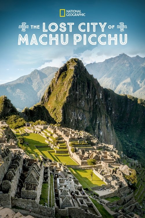 The Lost City Of Machu Picchu (2019) poster