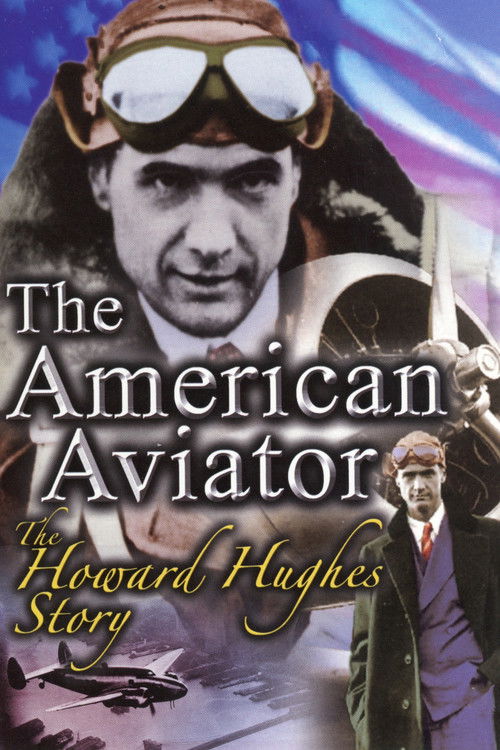 The American Aviator: The Howard Hughes Story (2006) poster