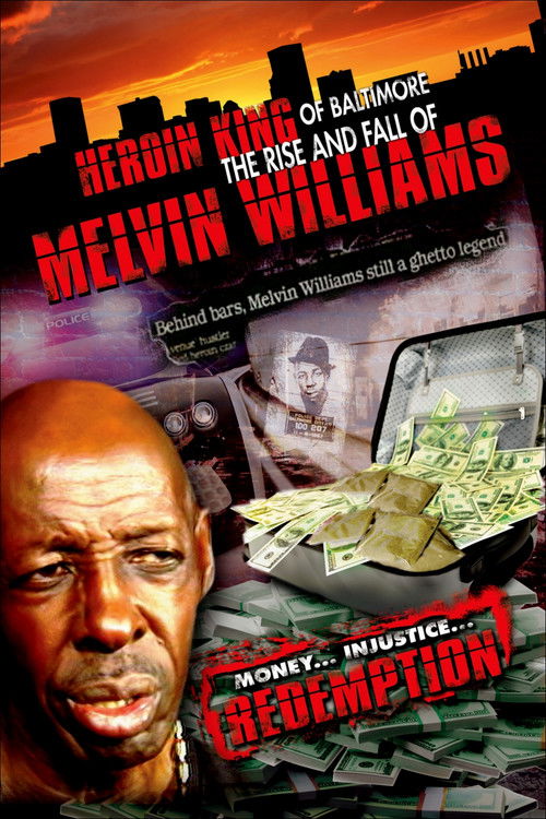 Heroin King of Baltimore: The Rise and Fall of Melvin Williams (2013) poster