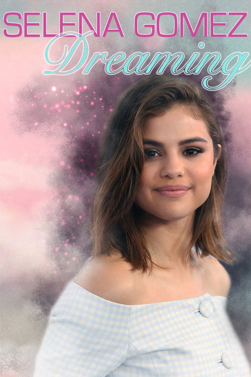Selena Gomez: Dreaming (2018) poster
