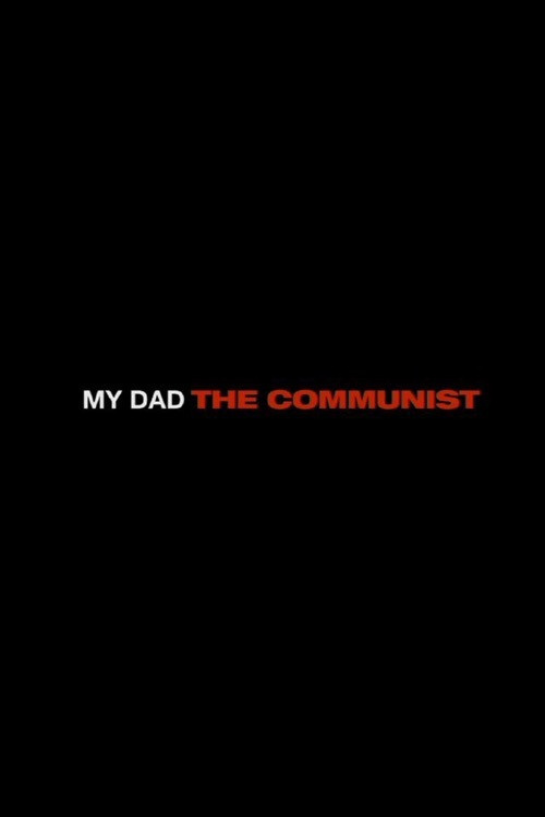 My Dad the Communist (2009) poster