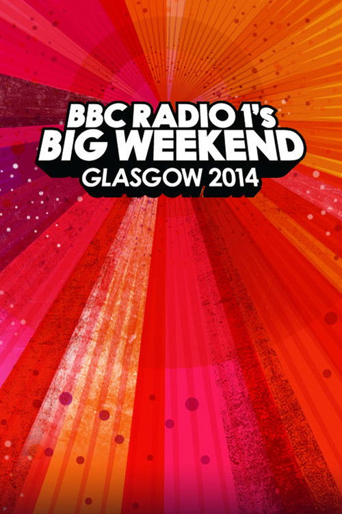 Coldplay - Live at BBC Radio 1's Big Weekend, Glasgow 2014 (2014) poster