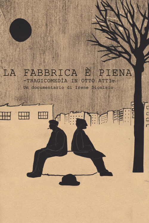 La fabbrica è piena. Tragicommedia in otto atti (2012) poster