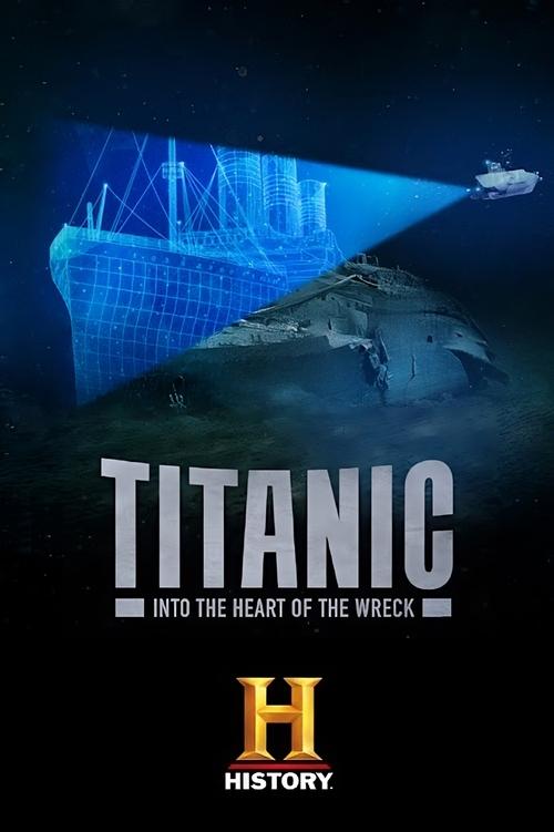 Titanic: Into the Heart of the Wreck (2020) poster