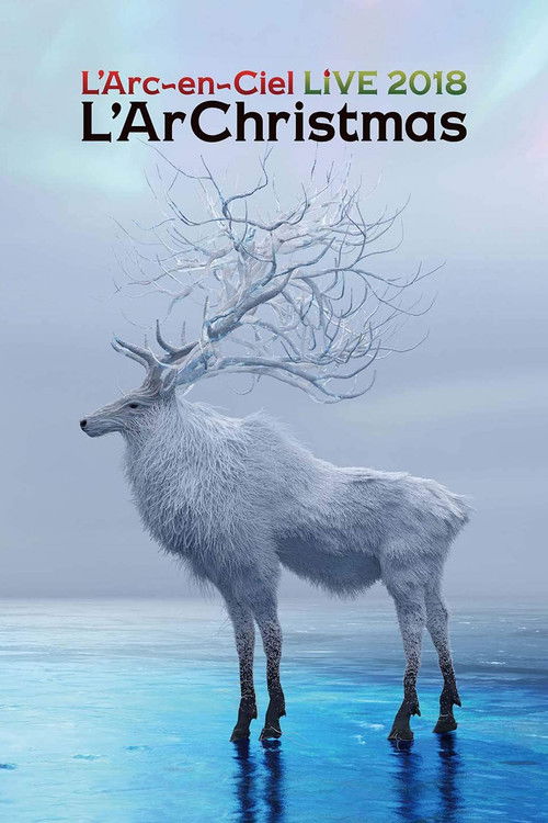 L'Arc~en~Ciel - LIVE 2018 L'ArChristmas (2019) poster